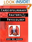 Cardiopulmonary Anatomy & Physiology: Essentials for Respiratory Care, 4th Edition
