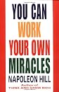 You Can Work Your Own Miracles