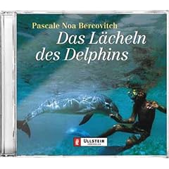 Das L�cheln des Delphins, 2 Audio-CDs