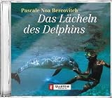 Das L�cheln des Delphins, 2 Audio-CDs