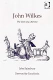 John Wilkes: The Lives of a Libertine
