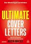 Ultimate Cover Letters: The Definitive Guide to Job Search Letters and Follow-up Strategies (Ultimate Series)