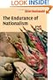 The Endurance of Nationalism: Ancient Roots and Modern Dilemmas