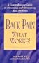 Back Pain - What Works!: A Comprehensive Guide to Preventing and Overcoming Back Problems