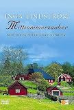 Mittsommerzauber. Neue Liebesgeschichten aus Schweden - Inga Lindstr�m