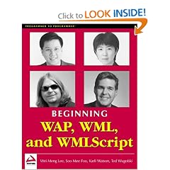 Beginning WAP: Wireless Markup Language & Wireless Markup Language Script