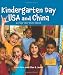 Kindergarten Day USA and China/ Kindergarten Day China and USA: A Flip-Me-Over Book (Global Fund for