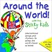 Around
the
World
With
the
Sticky
Kids