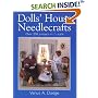Dolls' House Needlecrafts: Over 250 Projects in 1/12 Scale