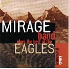 Click here to buy Mirage Band Plays the Best of Eagles by  Mirage Band .