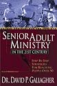Senior Adult Ministry in the 21st Century: Step-By-Step Strategies for Reaching People over 50