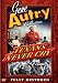 Gene Autry Collection - Texans Never Cry