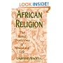 African Religion: The Moral Traditions of Abundant Life