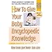 How To Give Your Baby Encyclopedic Knowledge: The Gentle Revolution