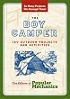 The Boy Camper: 160 Outdoor Projects and Activities (Popular Mechanics)