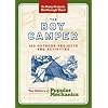 The Boy Camper: 160 Outdoor Projects and Activities (Popular Mechanics)