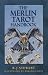 The Complete Merlin Tarot: Images, Insight and Wisdom from the Age of Merlin
