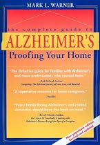The Complete Guide to Alzheimer's-Proofing Your Home (Revised Edition)