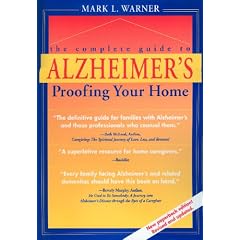 The Complete Guide to Alzheimer's-Proofing Your Home (Revised Edition)