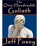 The One-Hundredth Goliath: a short story