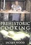 Prehistoric Cooking