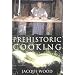 Prehistoric Cooking