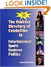 The Address Directory of Celebrities in Entertainment, Sports, Business & Politics, Second Edition