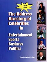 The Address Directory of Celebrities in Entertainment, Sports, Business & Politics, Second Edition