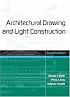 Architectural Drawing and Light Construction (7th Edition)