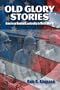 Old Glory Stories: American Combat Leadership in World War II