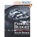 The Federal Budget: Revised Edition: Politics, Policy, Process