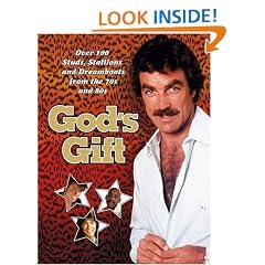 God's Gift: Over 100 Studs, Stallions and Dreamboats from the 70s and 80s (Humour)