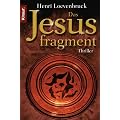Das Jesusfragment: Thriller