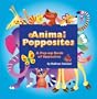 Animal Popposites: A Pop-Up Book of Opposites