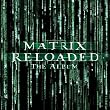 The Matrix Reloaded