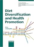 Diet Diversification and Health Promotion: European Academy of Nutritional Sciences (EANS) Conference, Vienna, May 2004 (Forum of Nutrition S.)