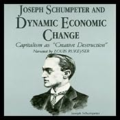 Joseph Schumpeter and Dynamic Economical Change | [Laurence S. Moss]
