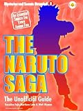 The Naruto Saga: The Unofficial Guide (Mysteries and Secrests Revealed!)