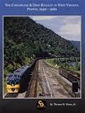 Chesapeake & Ohio Railway in West Virginia: Photos 1940-1960