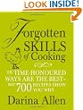 Forgotten Skills of Cooking: The time-honoured ways are the best - over 700 recipes show you why