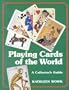 Playing Cards of the World: A Collector's Guide (Stories of Faith & Fame)