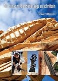 Die Kunst mit der Kettens&auml;ge zu schnitzen - Oliver Steiner