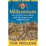 Millennium: The End of the World and the Forging o&hellip by Tom Holland