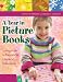 A Year in Picture Books: Linking to the Information Literacy Standards by Patricia A. Messner