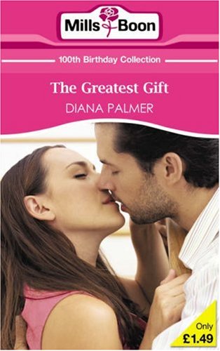 The Greatest Gift (Mills & Boon 100th Birthday Collection) (Mills & Boon 100th Birthday Collection)