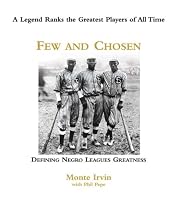 Few and Chosen: Defining Negro League Greatness