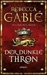 Der dunkle Thron: Historischer Roman