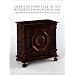 American Furniture in The Metropolitan Museum of Art: I. Early Colonial Period: The Seventeenth-Century and William and Mary Styles