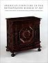 American Furniture in The Metropolitan Museum of Art: I. Early Colonial Period: The Seventeenth-Century and William and Mary Styles (Metropolitan Museum of Art)