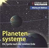 Planetensysteme / Die Suche nach der zweiten Erde (Reihe: Sterne und Weltraum) 1 CD, L�nge: ca. 59 Min - Jakob Staude